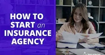 An insurance agent reviewing papers at their desk next to the words "How to start an insurance agency"